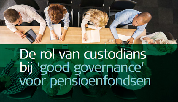 De rol van custodians bij Good Governance voor pensioenfondsen