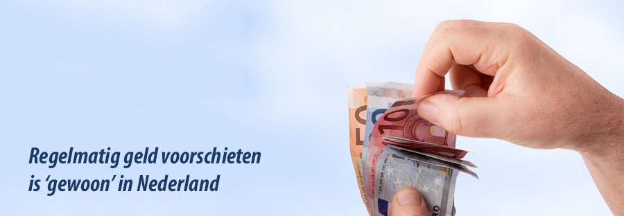 Geld voorschieten is gewoon in Nederland