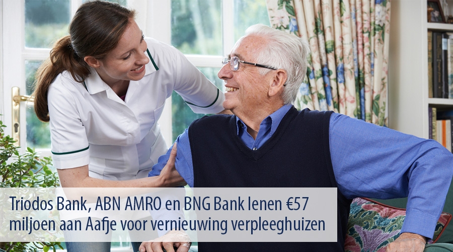 Triodos Bank, ABN AMRO en BNG Bank lenen €57 miljoen aan Aafje voor vernieuwing verpleeghuizen