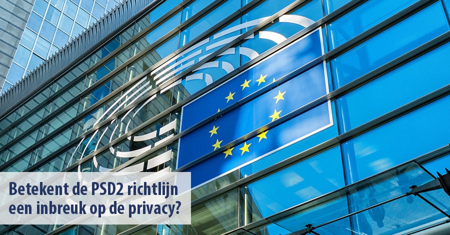 Betekent de PSD2 richtlijn een inbreuk op de privacy
