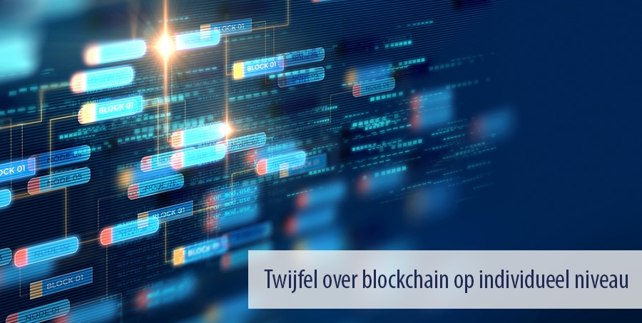 Twijfel over blockchain op individueel niveau Twijfel over blockchain op individueel niveau