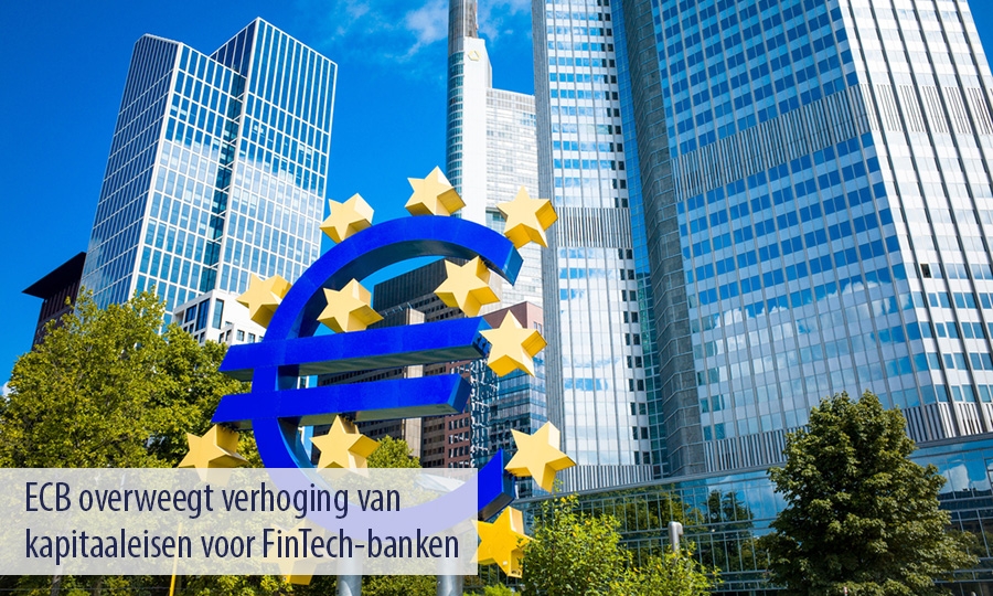 ECB overweegt verhoging van kapitaaleisen voor FinTech-banken