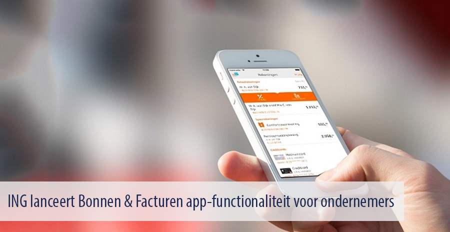 ING lanceert Bonnen & Facturen app-functionaliteit voor ondernemers