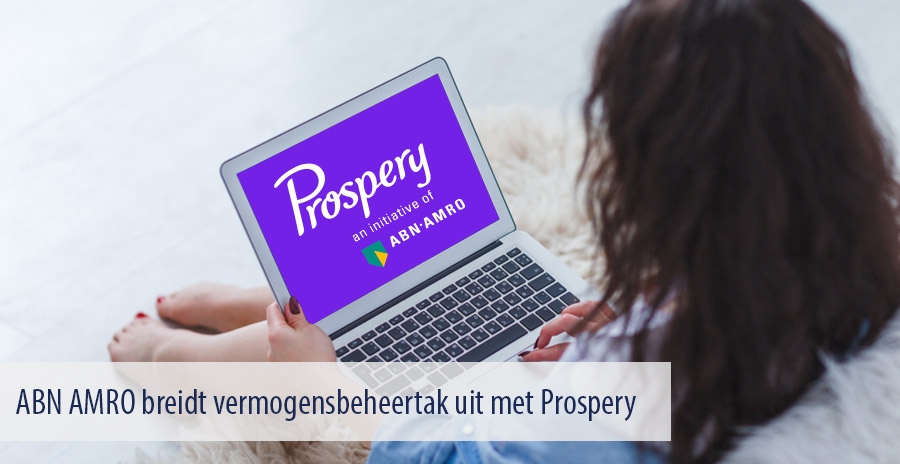 ABN AMRO breidt vermogensbeheertak uit met Prospery
