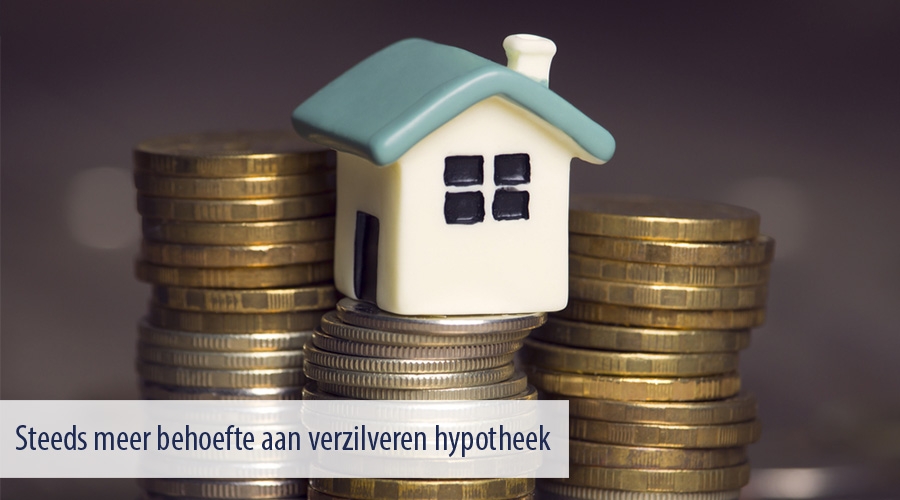 Steeds meer behoefte aan verzilveren hypotheek