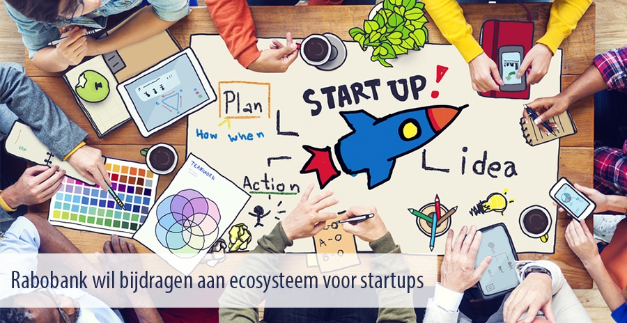 Rabobank wil bijdragen aan ecosysteem voor startups Rabobank wil bijdragen aan ecosysteem voor startups