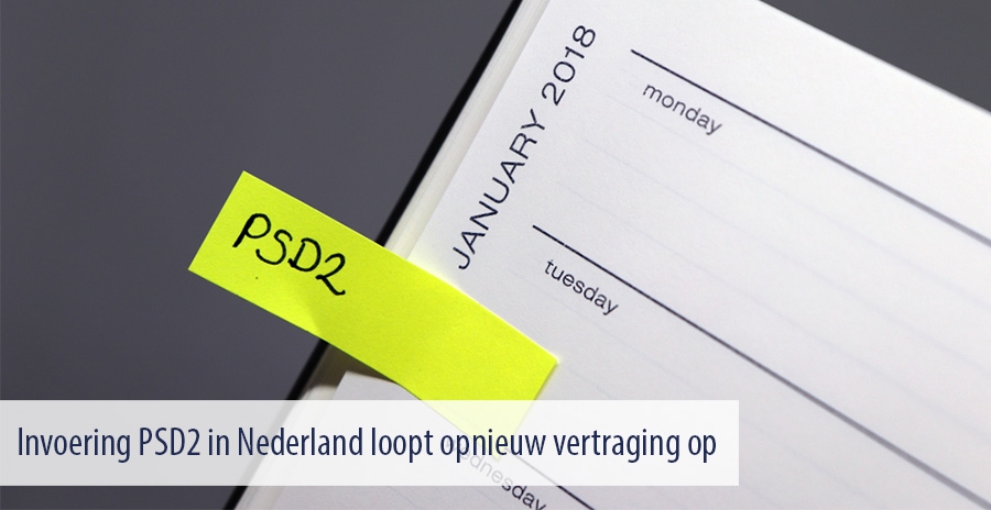 Invoering PSD2 in Nederland loopt opnieuw vertraging op