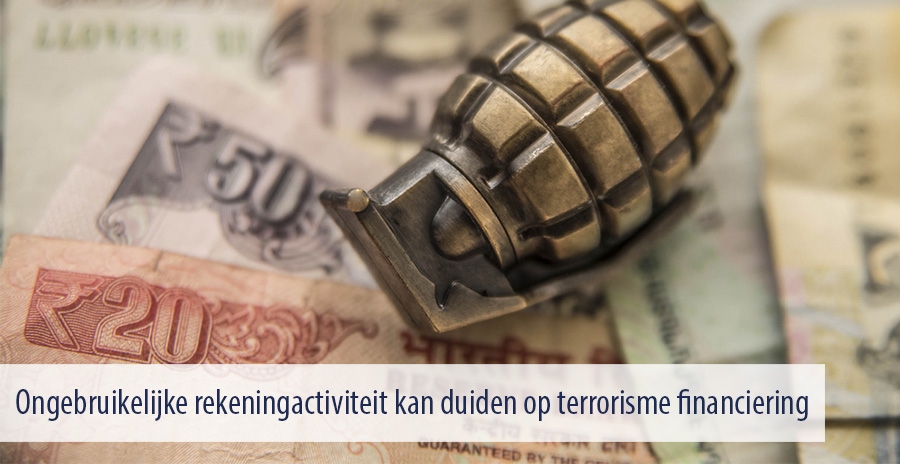 Ongebruikelijke rekeningactiviteit kan duiden op terrorisme financiering