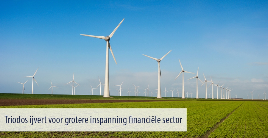 Triodos ijvert voor grotere inspanning financiële sector Triodos ijvert voor grotere inspanning financiële sector