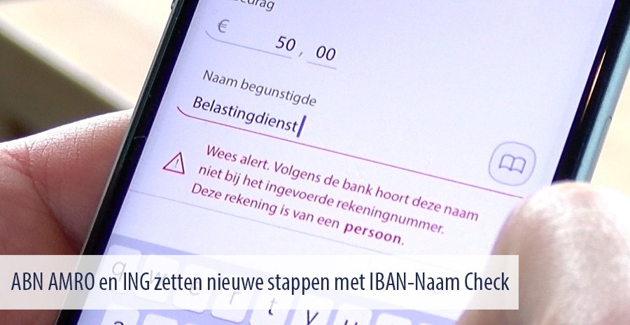 ABN AMRO en ING zetten nieuwe stappen met IBAN-Naam Check