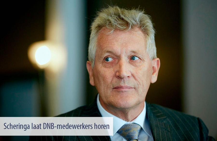 Scheringa laat DNB-medewerkers horen