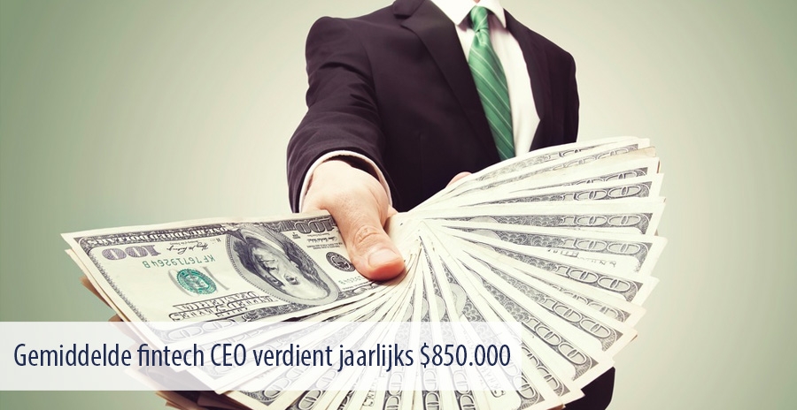Gemiddelde fintech CEO verdient jaarlijks $850.000