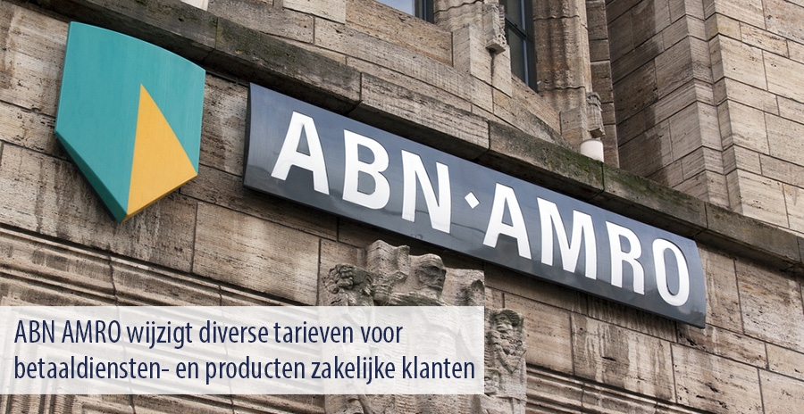 ABN AMRO wijzigt diverse tarieven voor betaaldiensten- en producten zakelijke klanten ABN AMRO wijzigt diverse tarieven voor betaaldiensten- en producten zakelijke klanten