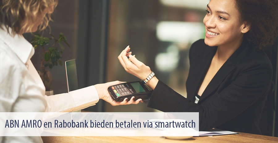 ABN AMRO en Rabobank bieden betalen via smartwatch