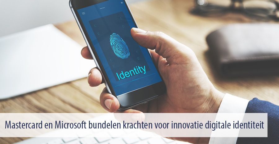 Mastercard en Microsoft bundelen krachten voor innovatie digitale identiteit