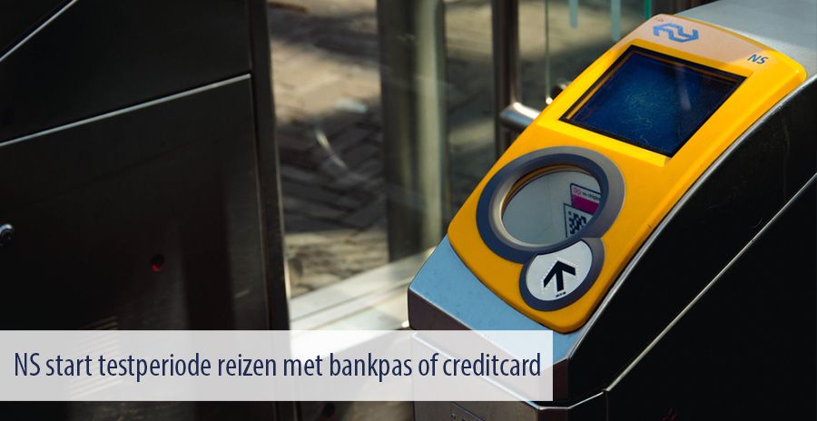 NS start testperiode reizen met bankpas of creditcard