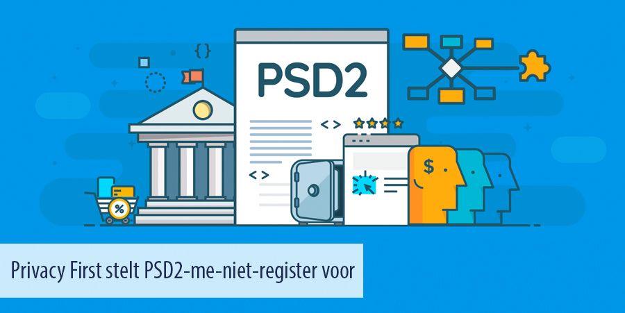 Privacy First stelt PSD2-me-niet-register voor