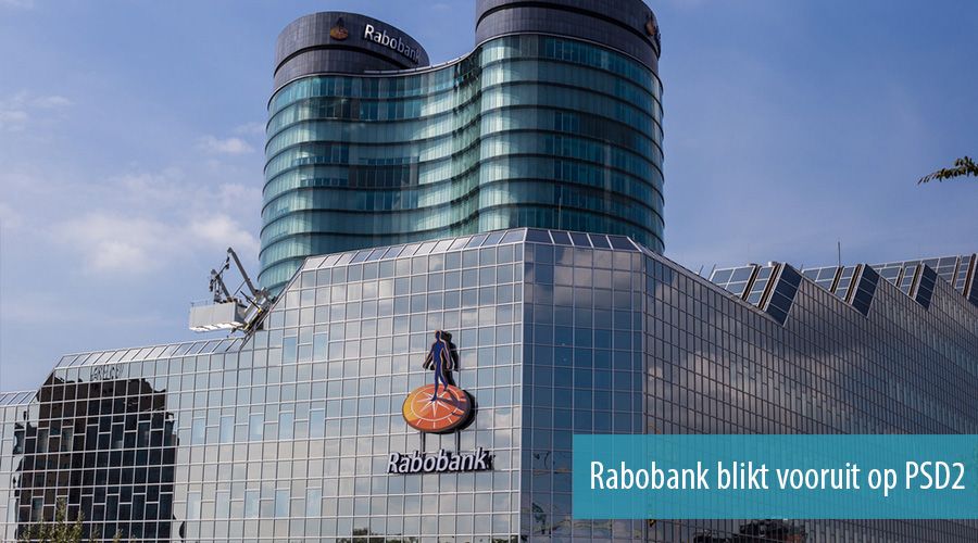 Rabobank blikt vooruit op PSD2 Rabobank blikt vooruit op PSD2