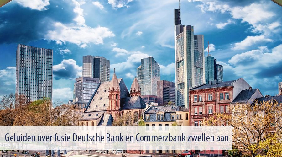 Geluiden over fusie Deutsche Bank en Commerzbank zwellen aan