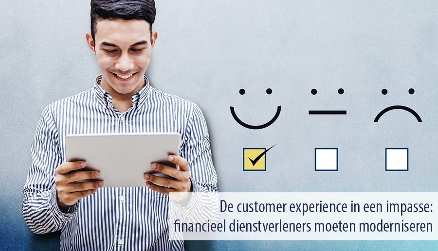 De customer experience in een impasse: financieel dienstverleners moeten moderniseren