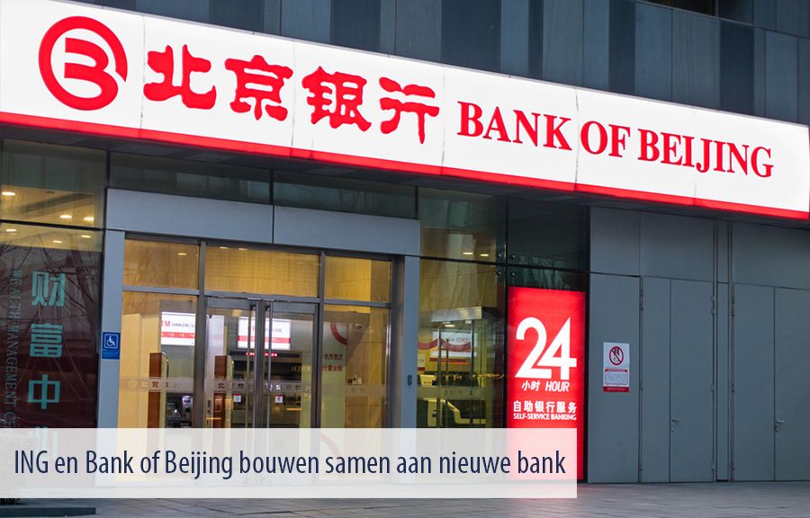 ING en Bank of Beijing bouwen samen aan nieuwe bank