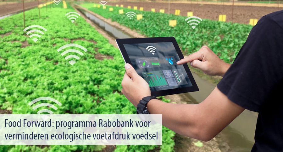 Food Forward: programma Rabobank voor verminderen ecologische voetafdruk voedsel