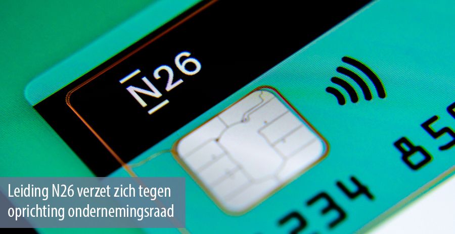 Leiding N26 verzet zich tegen oprichting ondernemingsraad