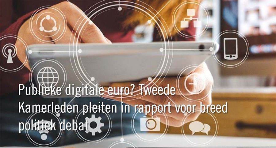 Publieke digitale euro? Kamerleden pleiten voor breed politiek debat Publieke digitale euro? Kamerleden pleiten voor breed politiek debat