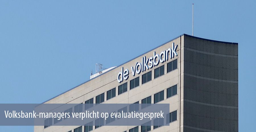 Volksbank-managers verplicht op evaluatiegesprek