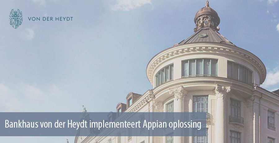 Bankhaus von der Heydt implementeert Appian oplossing