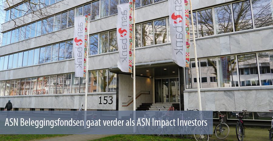 ASN Beleggingsfondsen gaat verder als ASN Impact Investors