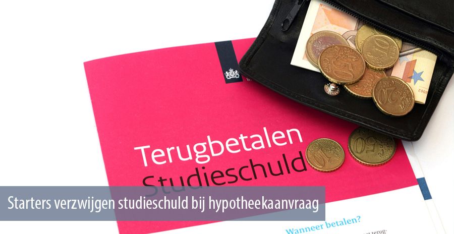 Starters verzwijgen studieschuld bij hypotheekaanvraag Starters verzwijgen studieschuld bij hypotheekaanvraag