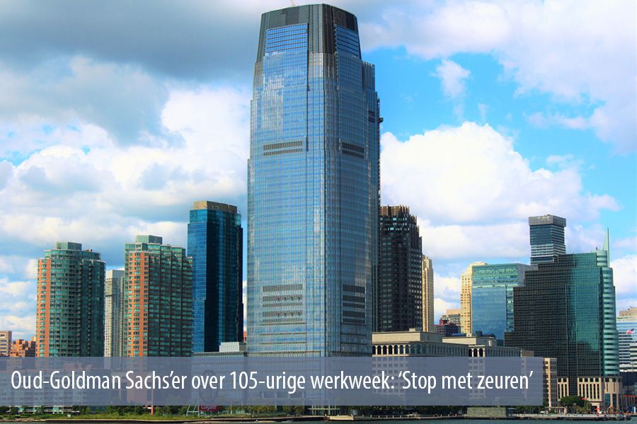 Oud-Goldman Sachs’er over 105-urige werkweek: ‘Stop met zeuren’