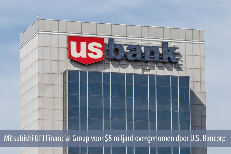 Mitsubishi UFJ Financial Group voor $8 miljard overgenomen door U.S. Bancorp