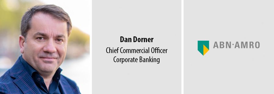 Dan Dorner, Chief Commercial Officer Corporate Banking - ABN AMRO