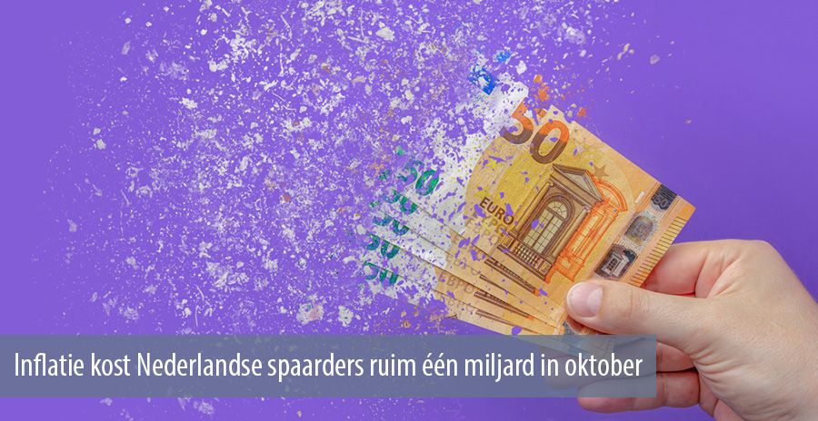 Inflatie kost Nederlandse spaarders ruim één miljard in oktober
