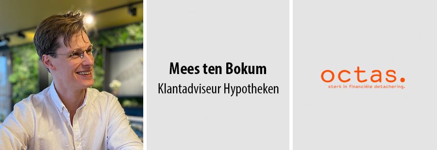 Mees ten Bokum, Klantadviseur Hypotheken, Octas