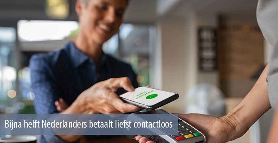 Bijna helft Nederlanders betaalt liefst contactloos