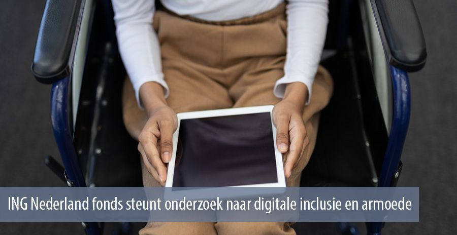 ING Nederland fonds steunt onderzoek naar digitale inclusie en armoede