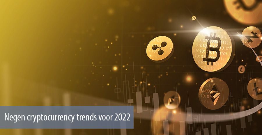 Nine cryptocurrency trends for 2022
