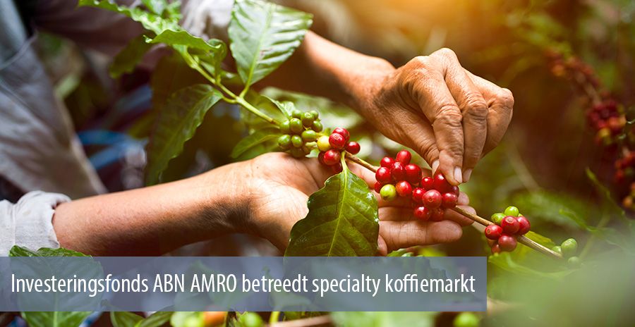 Investeringsfonds ABN AMRO betreedt specialty koffiemarkt 