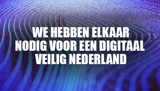 We hebben elkaar nodig voor een digitaal veilig Nederland
