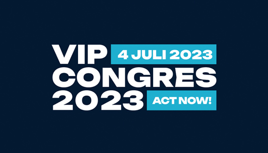 Act Now! centraal thema bij tweede editie VIP Congres