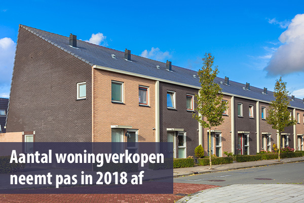 Aantal woningverkopen neemt pas af in 2018