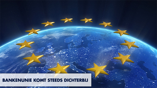 Bankenunie komt steeds dichterbij