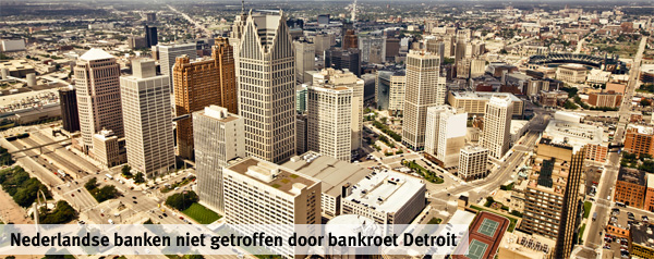 Nederlandse banken - Bankroet Detroit Nederlandse banken - Bankroet Detroit
